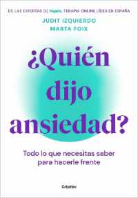 ¿Quién dijo ansiedad?: Todo lo que necesitas saber para hacerle frente / Who Said Anxiety? Everything You Need to Know to Face It