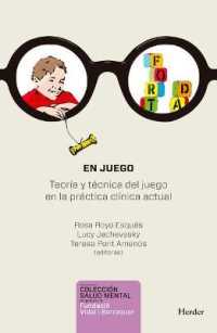 En juego / in Play : Teoria Y Tecnica Del Juego En La Practica Clinica Actual