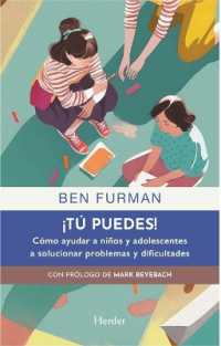Tú Puedes! Cómo Ayudar a Niños Y Adolescentes a Solucionar Problemas Y Dificultades