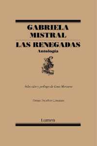 Las renegadas. Antología / the Renegades: Anthology