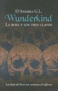 La Rosa de los Tres Clavos (Wunderkind)