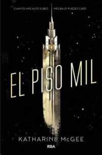 El piso mil / the Thousandth Floor (Thousandth Floor)