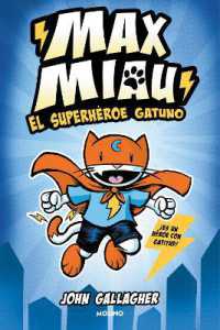 El superhéroe gatuno / Max Meow Book 1: Cat Crusader (Max Miau)