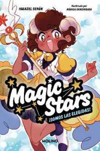 ¡Somos las elegidas! / We Are the Chosen Ones! (Magic Stars.)