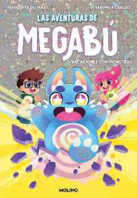 Vacaciones con monstruo / Vacations with Monster (Las Aventuras De Megabub)