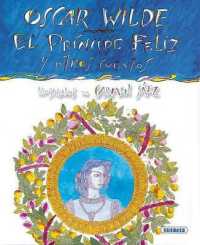 Oscar Wilde : El Príncipe Feliz Y Otros Cuentos (Autores Célebres)