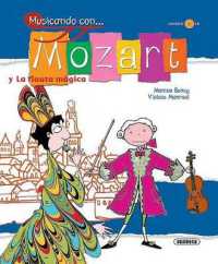 Musicando Con . . . Mozart : Y La Flauta Mágica (Musicando Con...)