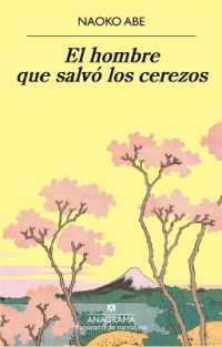 El Hombre Que Salvo Los Cerezos