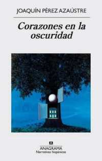 Corazones En La Oscuridad (Narrativas Hispaanicas)