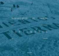 Earthworks : Movimientos de tierra -- Paperback / softback