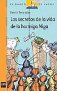 Los Secretos De LA Vida De LA Hormiga Miga