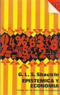 Epistemica y Economia : Critica de Las Doctrinas Economicas (Economia)
