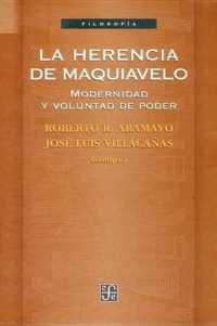 La Herencia de Maquiavelo. Modernidad y Voluntad de Poder (Filosofia)