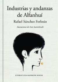 Industrias Y Andanzas de Alfanhuí / the Adventures of the Ingenious Alfanhui