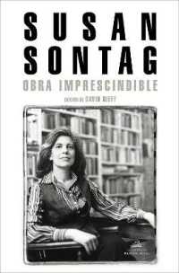 Susan Sontag: Obra imprescindible / Susan Sontag: Essential Works : Edición de David Rieff