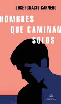 Hombres que caminan solos / Men Who Walk Alone