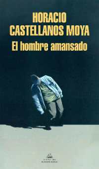 El hombre amansado / the Tamed Man
