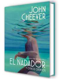 El nadador y otros cuentos (edición ilustrada) / the Swimmer and Other Stories ( Illustraded Edition)