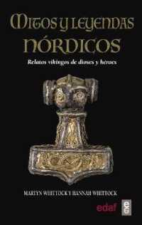 Mitos y leyendas nordicas / Norse Myths and Legends : Relatos Vikingos Sobre Dioses Y Heroes