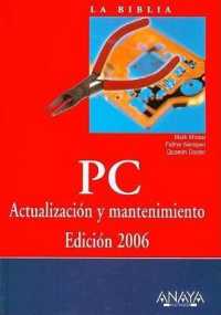 PC Actualizacion y Mantenimiento - Edicion 2006 - La Biblia