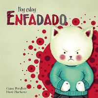 Hoy estoy... Enfadado / Today I'm Angry (Hoy estoy...)
