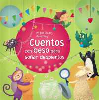 Cuentos con beso para soñar despiertos / Stories with a Kiss to Dream Awake
