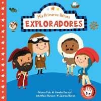 Mis primeros héroes: Exploradores / My First Heroes: Explorers : Marco Polo · Amelia Earhart · Mathhew Henson · Jeanne Baret (Mis Primeros HÉroes) （Board Book）