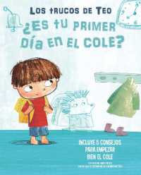 ¿Es tu primer día en el cole?: Incluye 5 consejos para empezar bien el cole / Is This Your First Day at School? 5 Tips to Start on the Right Foot (Los Trucos De Teo) （Board Book）