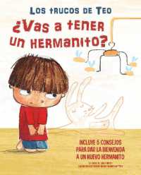 ¿Vas a tener un hermanito?: Incluye 5 consejos para dar la bienvenida a un nuevo hermanito / Are You Going to Have a Baby Brother or Sister? 5 Tips to Welcome (Los Trucos De Teo) （Board Book）