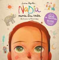 Nadia nunca dice nada / Nadia Never Says Anything