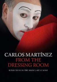 From the Dressing Room : Reflections on the (Silent) Art of Mime