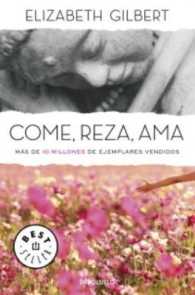 Come, reza, ama / Eat, Pray, Love