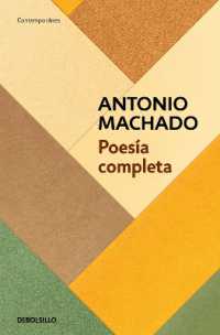 Poesía completa (Antonio Machado) / Antonio Machado. the Complete Poetry