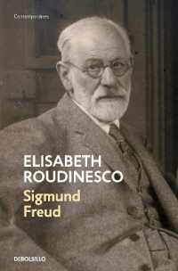 Sigmund Freud: En su tiempo y el nuestro / Freud: in His Time and Ours