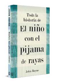 Estuche. Toda la historia de El niño con el pijama de rayas / the Complete Story of the Boy in the Striped Pajamas. Boxed Set