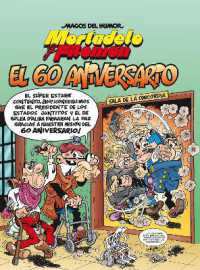 Mortadelo y Filemón. El 60 aniversario / Mortadelo and Filemón. 60th Anniversary (Mortadelo y Filemón. Magos del humor / Wizards of Humor)