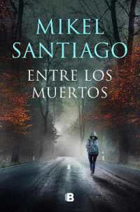 Entre los muertos / among the Dead (Trilogía De Illumbe)