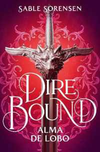 Dire Bound. Alma de lobo / Dire Bound: Wolf's Soul