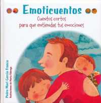 Emoticuentos : Cuentos Cortos Para Que Entiendas Tus Emociones