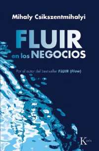 Fluir En Los Negocios : Liderazgo Y Creación En El Mundo de la Empresa