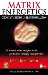 Matrix Energetics : Ciencia y Arte de la Transformacion