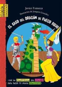 El Caso del Dragon de Fuego Rojo (Clara Secret)
