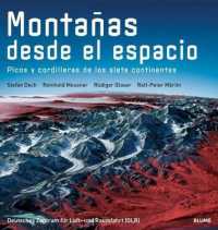 Montañas Desde El Espacio : Picos Y Cordilleras de Los Siete Continentes
