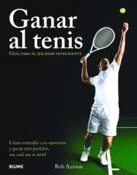 Ganar Al Tenis : Guía Para El Jugador Inteligente