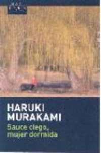 村上春樹『めくらやなぎと眠る女』その他の短編集（西訳）<br>Sauce ciego, mujer dormida