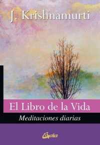 El Libro de la Vida : Meditaciones Diarias