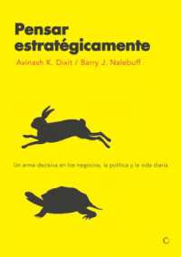 Pensar estratégicamente : Un arma decisiva en los negocios, la política y la vida diaria