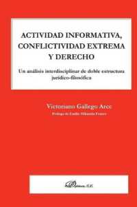 Actividad Informativa， Conflictividad Extrema y Derecho : Un Analisis Interdisciplinar de Doble Estructura Juridico-Filosofica