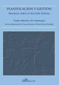 Planificacion y Gestion : Manual Para La Accion Social