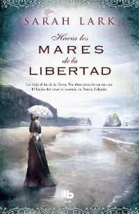 Hacia los mares de la libertad / Towards the Seas of Freedom (TrilogÍa Del Árbol Kauri)